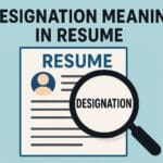 what is designation meaning in resume